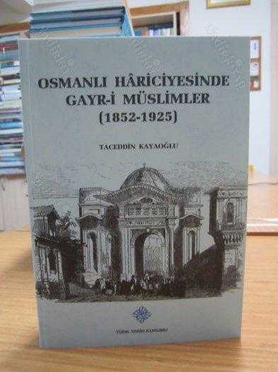 Osmanlı Hariciyesinde Gayr-i Müslimler (1852- 1925)