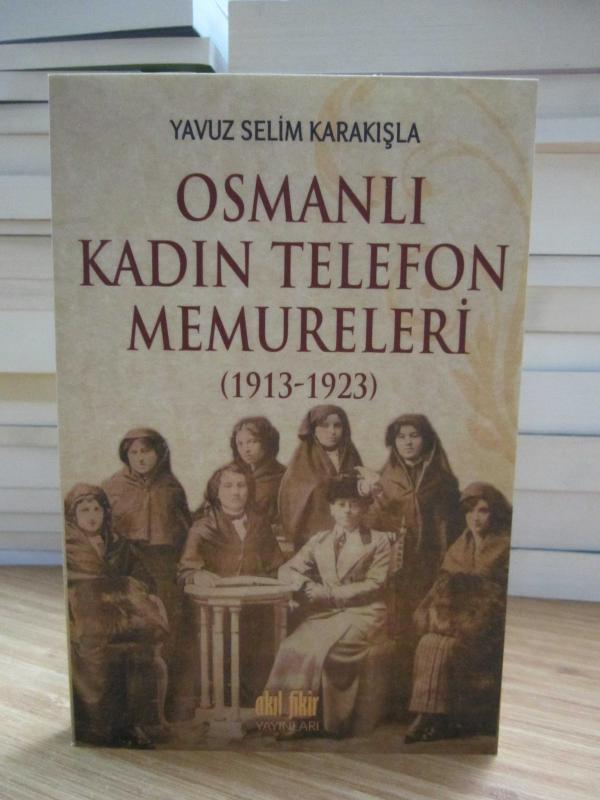 Osmanlı Kadın Telefon Memureleri (1913-1923)