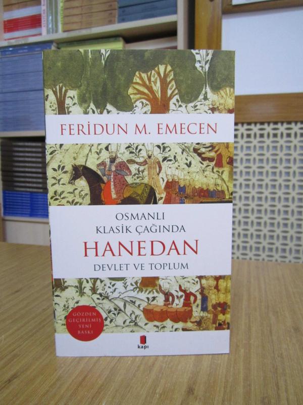 Osmanlı Klasik Çağında Hanedan Devlet ve Toplum - Feridun M. Emecen