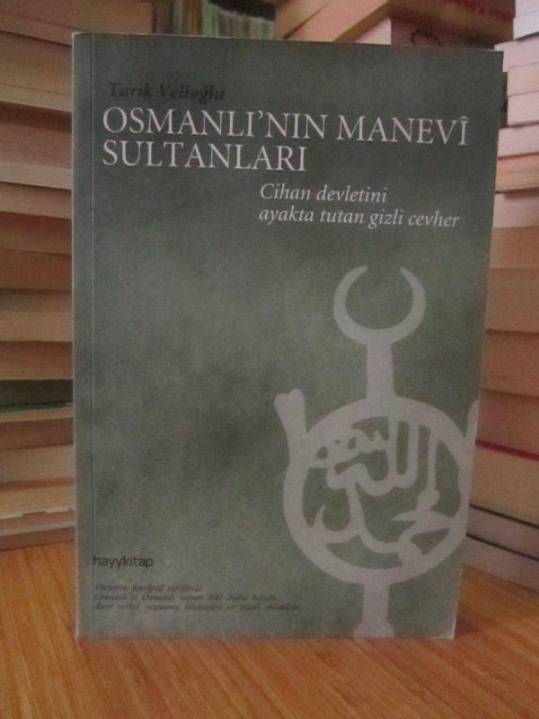 Osmanlı’nın Manevi Sultanları