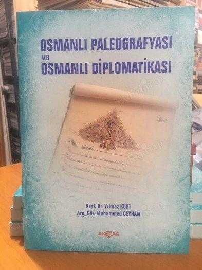 Osmanlı Paleografyası ve Osmanlı Diplomatikası - Prof. Dr. Yılmaz Kurt & Muhammed Ceyhan [4.Baskı]