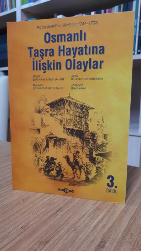 Osmanlı Taşra Hayatına İlişkin Olaylar - Berber Bediri'nin Günlüğü (1741-1762) Şeyh Ahmet El-Bediri El-Hallak