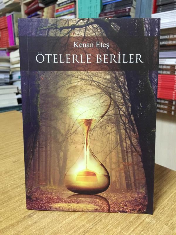 Ötelerle Beriler - Kenan Eteş