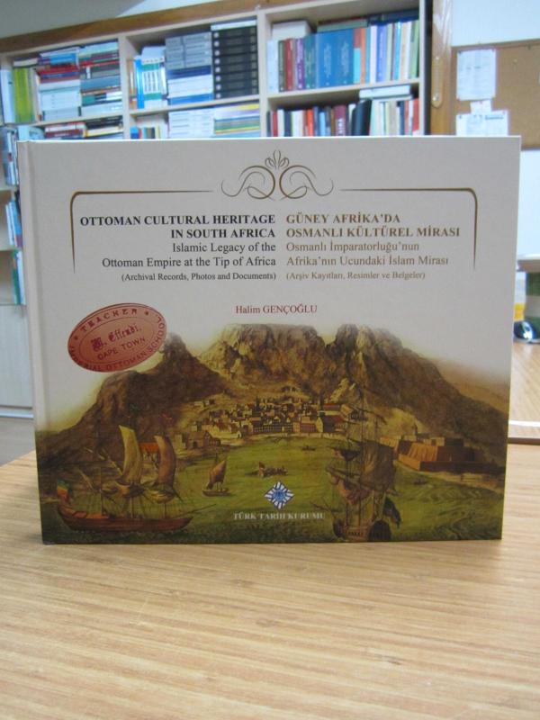 Ottoman Cultural Heritage in South Africa / Güney Afrika'da Osmanlı Kültürel Mirası