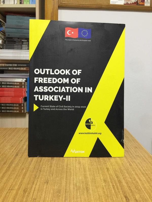 Outlook of Freedom of Association in Turkey-II Current State of Civil Society in 2019-2020 in Turkey and Across the World