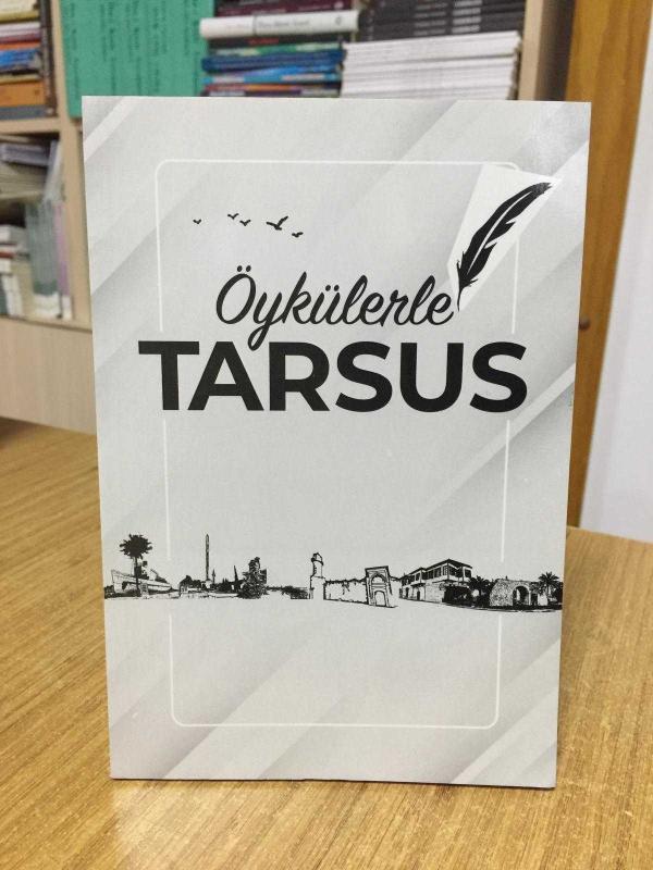 Öykülerle Tarsus - Tarsus İlçe Milli Eğitim Müdürlüğü Öğretmenleri