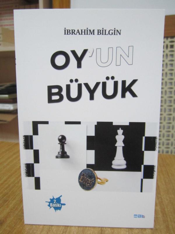 Oyun Büyük - İbrahim Bilgin [2.Baskı]