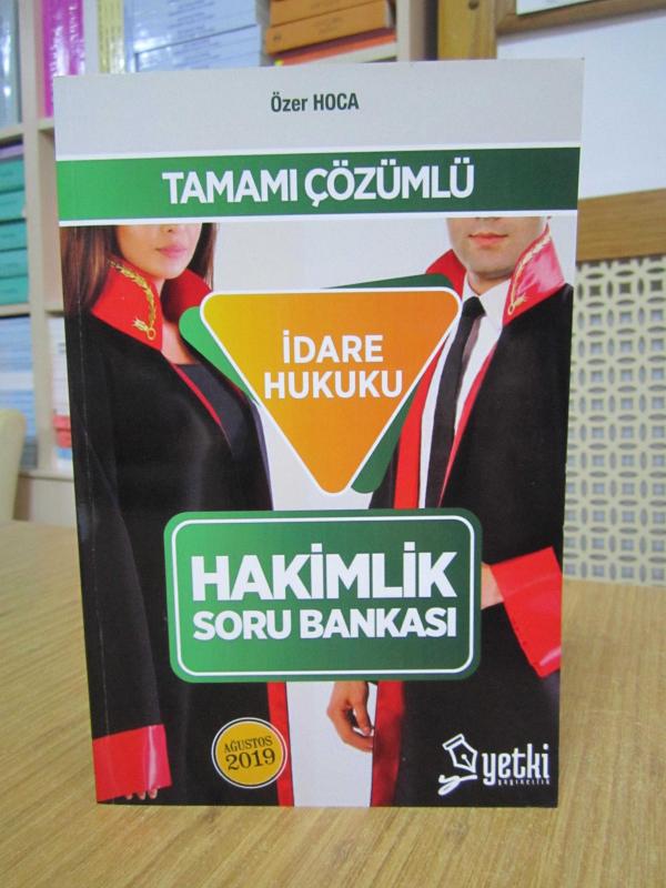 Özer Hoca İdare Hukuku Hakimlik Soru Bankası / Yetki Yayıncılık Ağustos 2019
