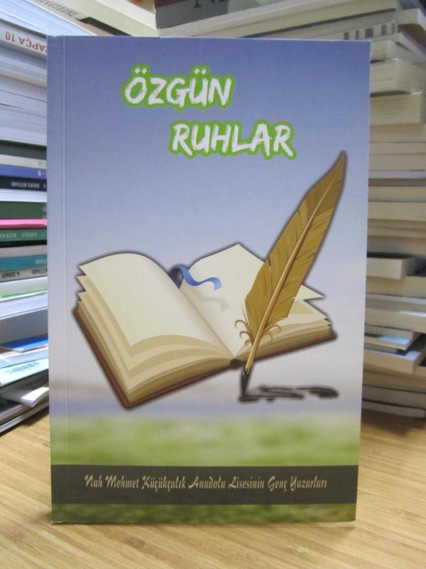 Özgün Ruhlar - Nuh Mehmet Küçükçalık Anadolu Lisesi Genç Yazarlar Kulübü