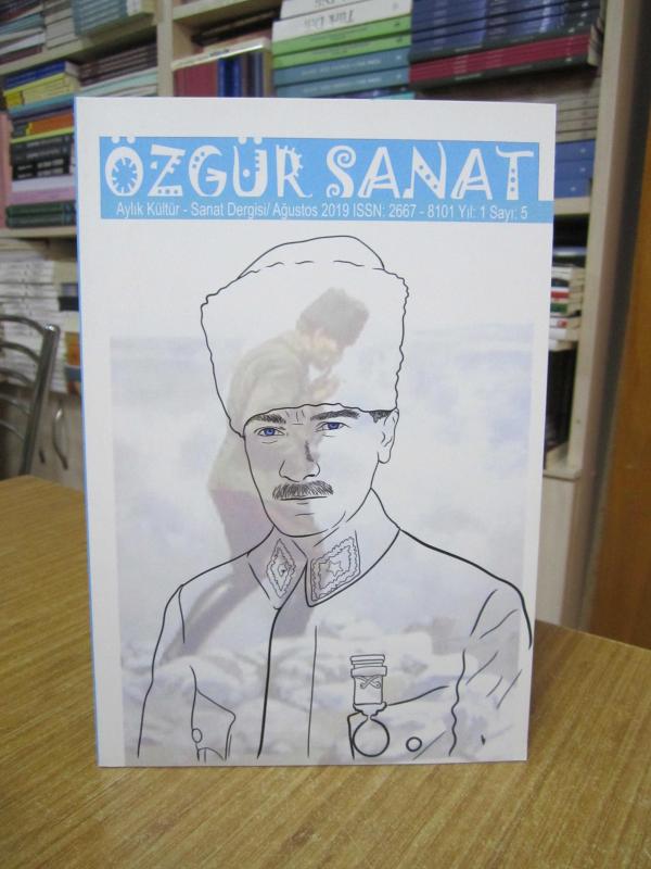 ÖZGÜR SANAT Üç Aylık Kültür Sanat Dergisi - Sayı 5 - Ağustos 2019