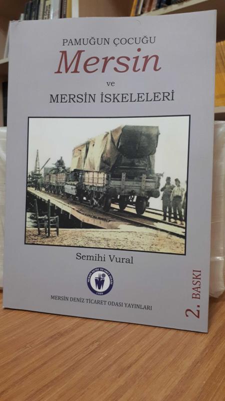 Pamuğun Çocuğu Mersin ve Mersin İskeleleri