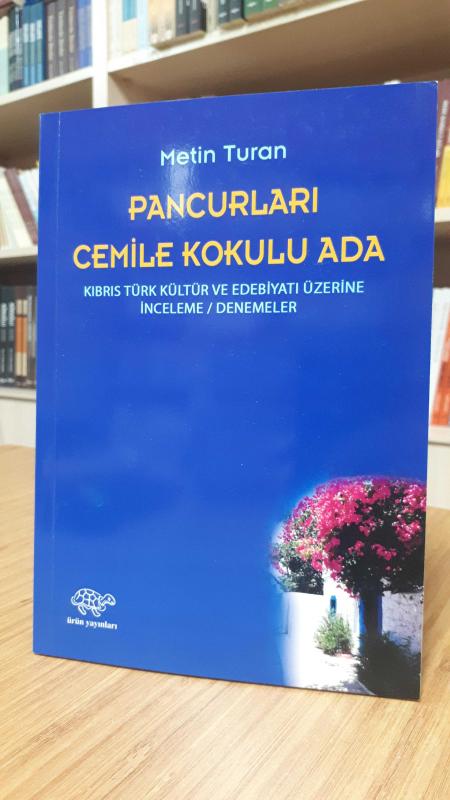 Pancurları Cemile Kokulu Ada (Kıbrıs Türk Kültür ve Edebiyat Üzerine İnceleme / Denemeler)