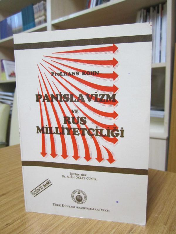 Panislavizm ve Rus Milliyetçiliği - Prof. Hans Kohn / Tercüme Eden: Dr. Agah Oktay Güner [3.Baskı]