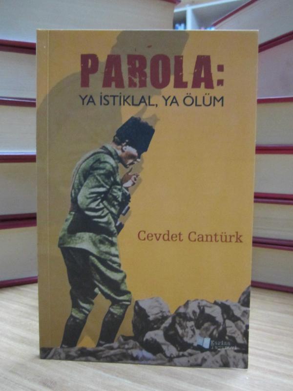 Parola: Ya İstiklal Ya Ölüm - Cevdet Cantürk
