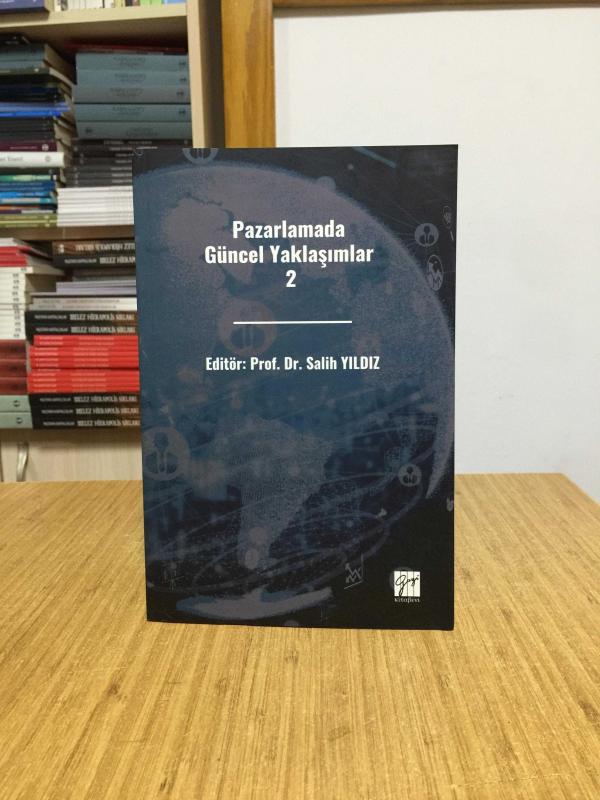 Pazarlamada Güncel Yaklaşımlar 2 - Editör: Prof. Dr. Salih Yıldız