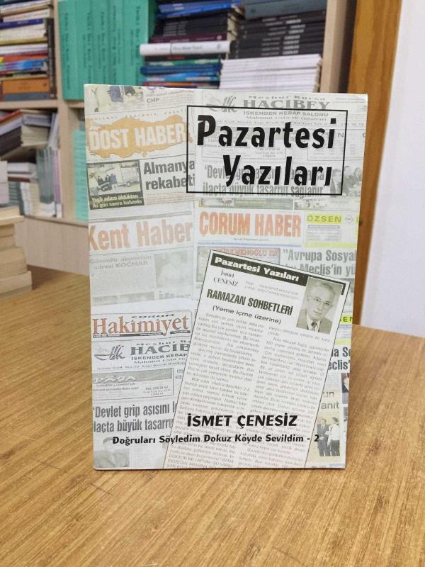 Pazartesi Yazıları - İsmet Çenesiz / Doğruları Söyledim Dokuz Köyde Sevildim 2