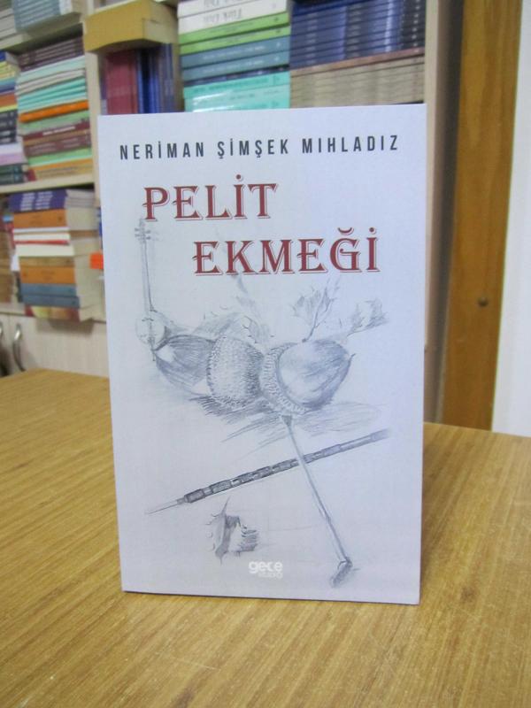 Pelit Ekmeği - Neriman Şimşek Mıhladız