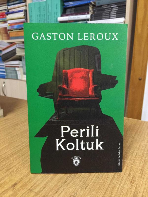 Perili Koltuk - Gaston Leroux