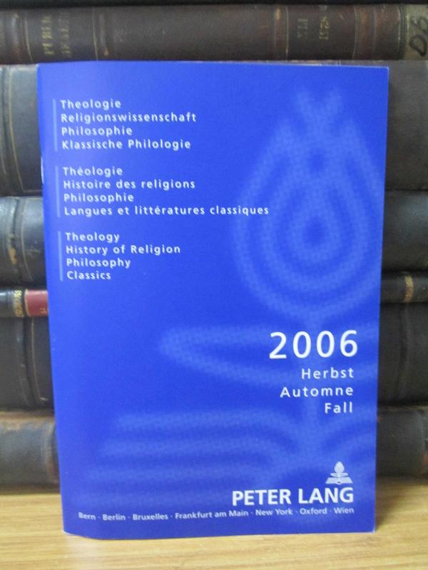 Peter Lang - 2006 Fall - Theology, History of Religion, Philosophy, Classics