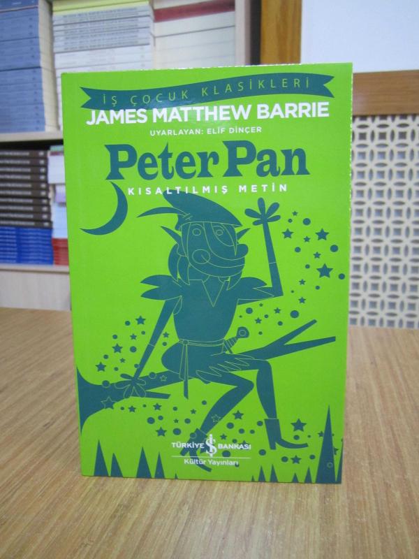 Peter Pan - James Matthew Barrie [Kısaltılmış Metin / İş Çocuk Klasikleri]