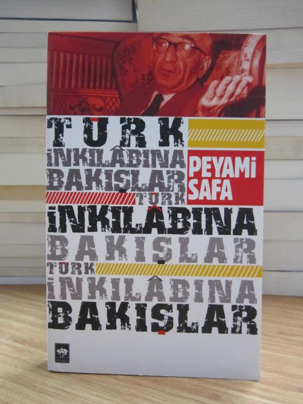 Peyami Safa - Türk İnkılabına Bakışlar