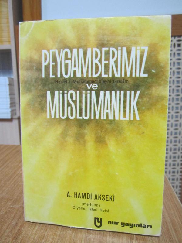 Peygamberimiz ve Müslümanlık - A. Hamdi Akseki [4.Baskı]