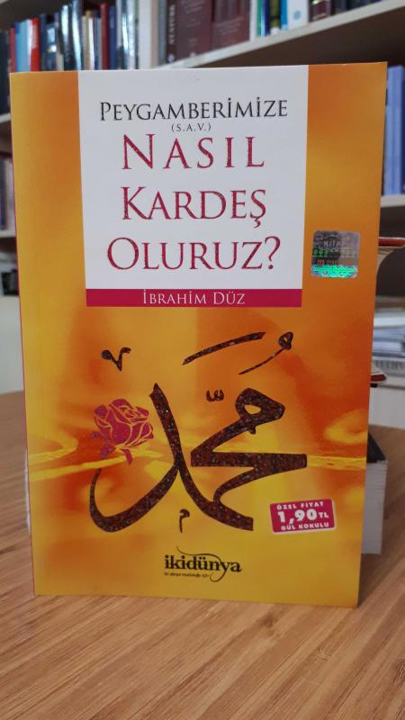 Peygamberimize Nasıl Kardeş Oluruz?