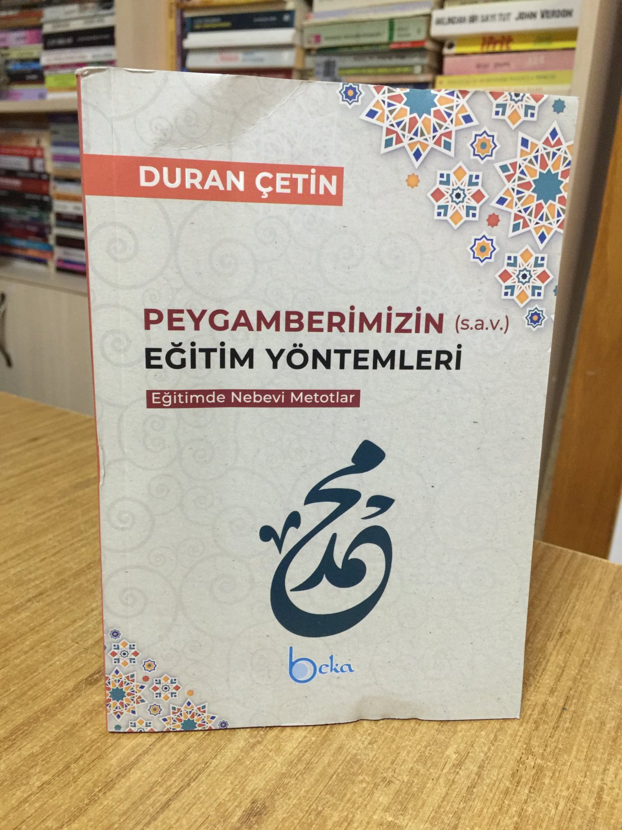 Peygamberimizin Eğitim Yöntemleri - Eğitimde Nebevi Metotlar