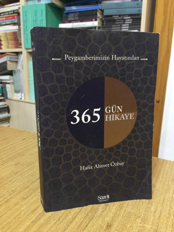 Peygamberimizin Hayatından 365 Güne Hikayeler - Hafız Ahmet Özbay