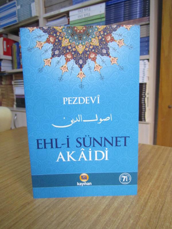 Pezdevi Ehli Sünnet Akaidi [Gözden Geçirilmiş 7.Baskı]