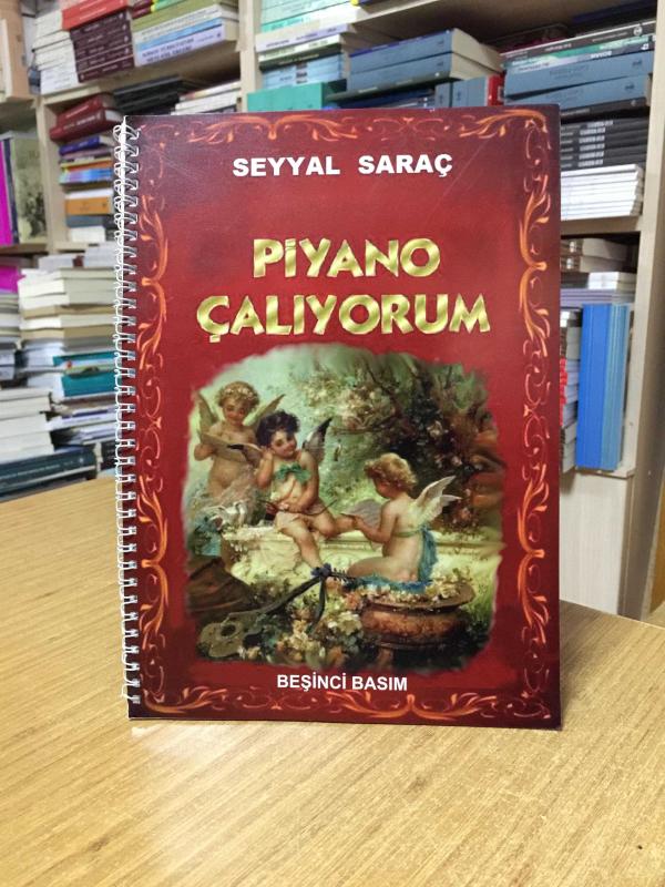 Piyano Çalıyorum - Seyyal Saraç [Beşinci Basım]