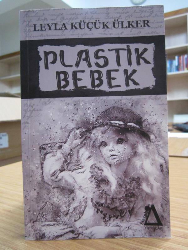 Plastik Bebek - Leyla Küçük Ülker