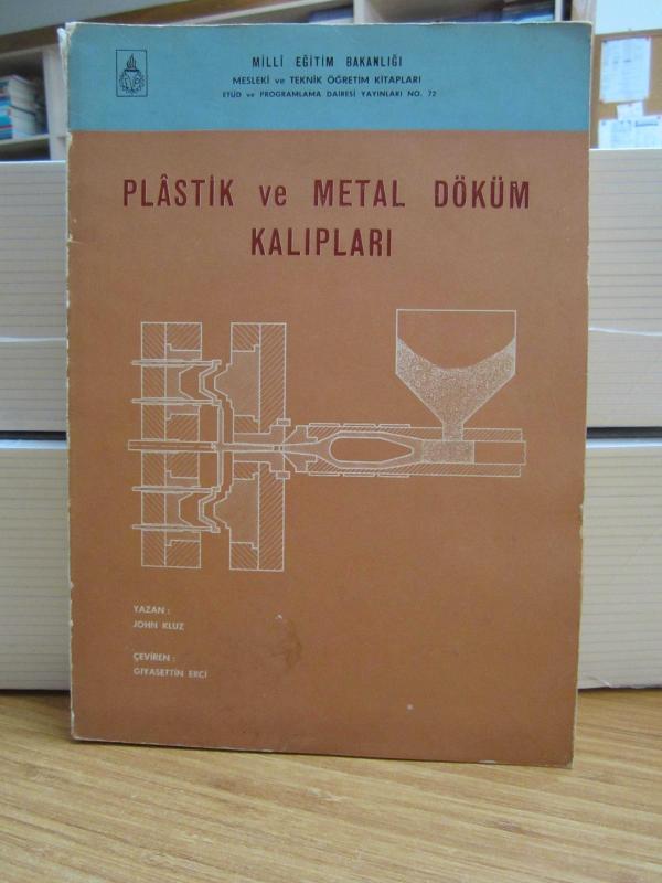 Plastik ve Metal Döküm Kalıpları