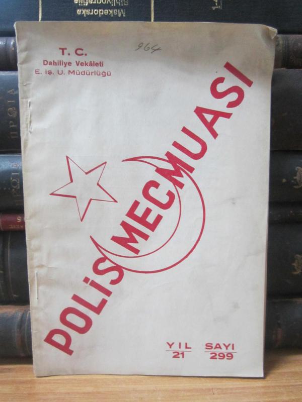 Polis Mecmuası - Yıl 21 Sayı 299 - TC Dahiliye Vekaleti E. İş. U. Müdürlüğü