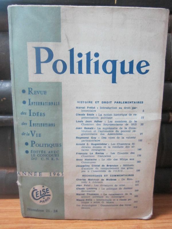 Politique Revue Internationale Des Idees, Des Institutions et de la vie Politique - 1962 - Tome VI - Numeros 21 - 24