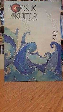 PORSUK KÜLTÜR Aylık Kültür ve Sanat Dergisi - Sayı 9 - Ocak 2019 [ Dosya Konusu: SU ]