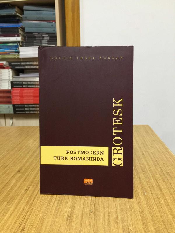 Postmodern Türk Romanında Grotesk Nobel Bilimsel Eserler