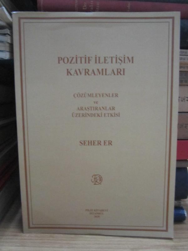 Pozitif İletişim Kavramları - Çözümleyenler ve Araştıranlar Üzerindeki Etkisi