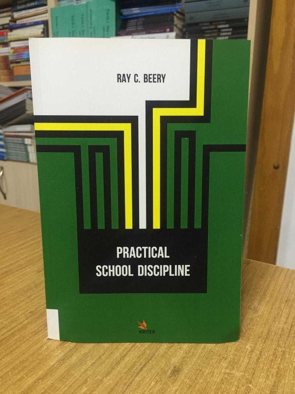 Practical School Discipline - Ray C. Beery