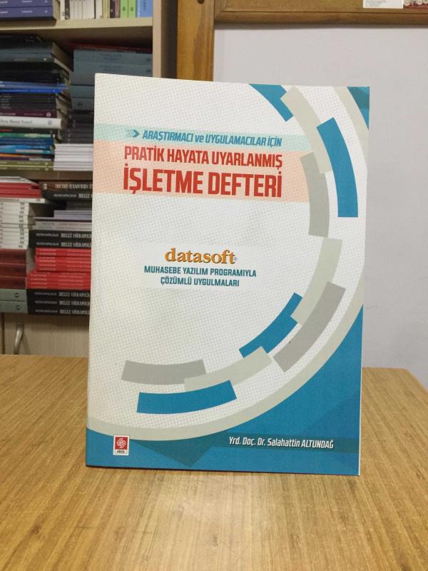 Pratik Hayata Uyarlanmış İşletme Defteri - datasoft Muhasebe Yazılım Programıyla Çözümlü Uygulamaları