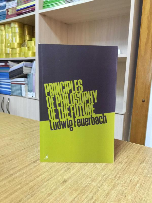 Principles of Philosophy of The Future (1843) - Ludwig Feuerbach