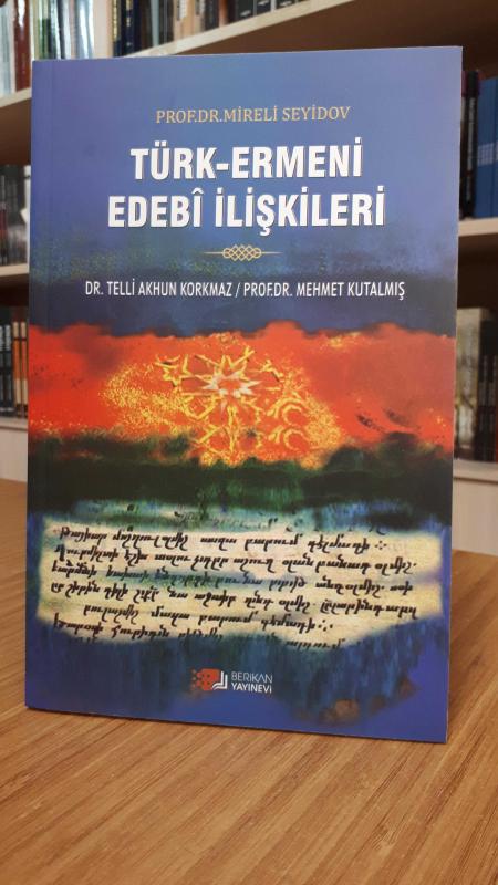 Prof. Dr. Mireli Seyidov - Türk-Ermeni Edebi İlişkileri