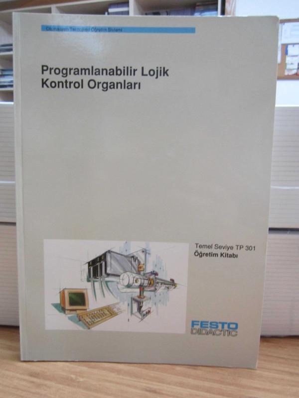 Programlanabilir Lojik Kontrol Organları - Otomasyon Teknolojisi Öğretim Sistemi - Temel Seviye Öğretim Kitabı
