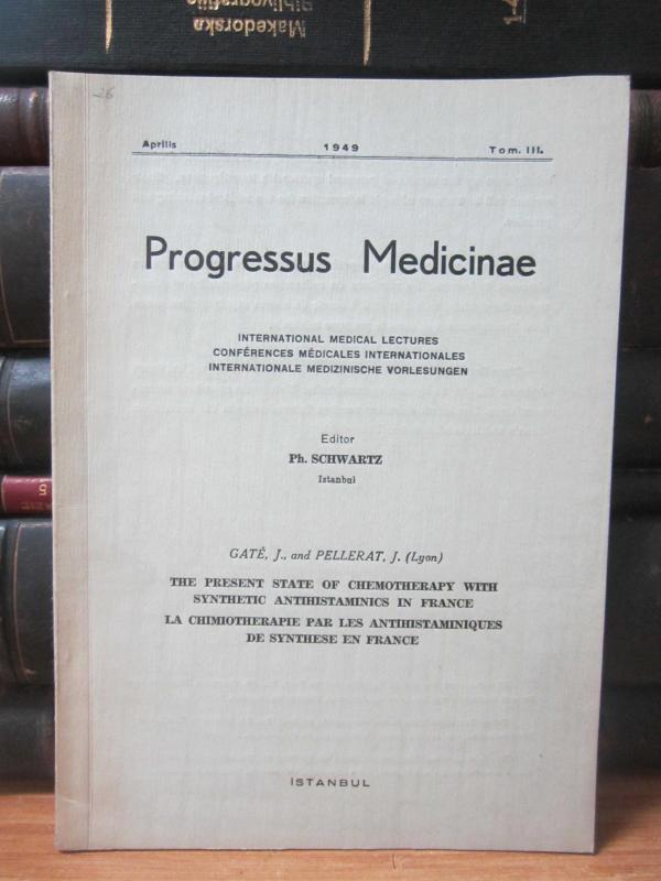 Progressus Medicinae - International Medical Lectures - Aprillis - Tom III. - 1949 - The Present State of Chemotherapy with Synthetic Antihistaminics