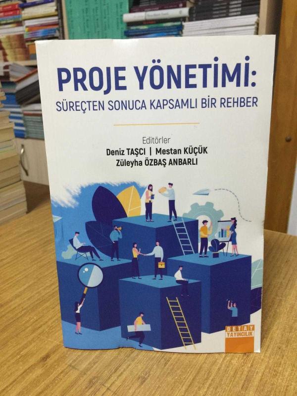 Proje Yönetimi: Süreçten Sonuca Kapsamlı Bir Rehber