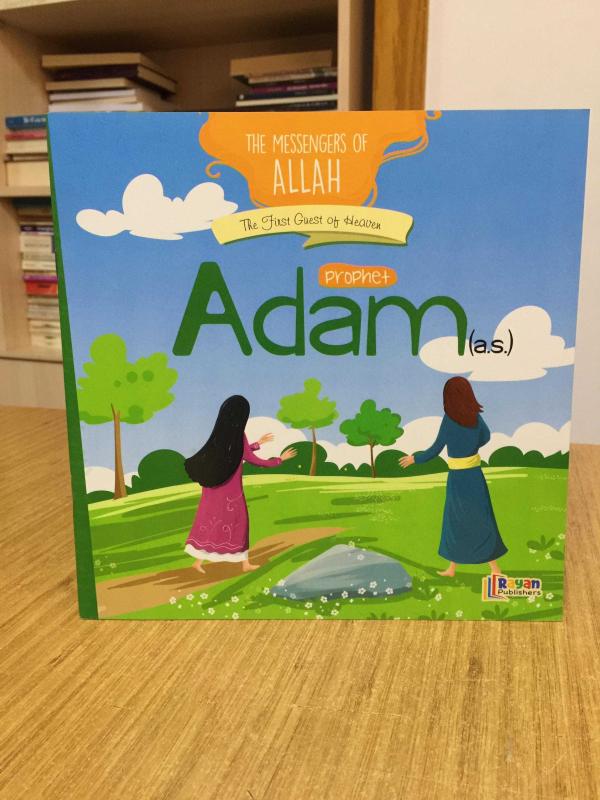 Prophet Adam (a.s.) The First Guest of Heaven / The Messengers of Allah Series Rayan Publishers