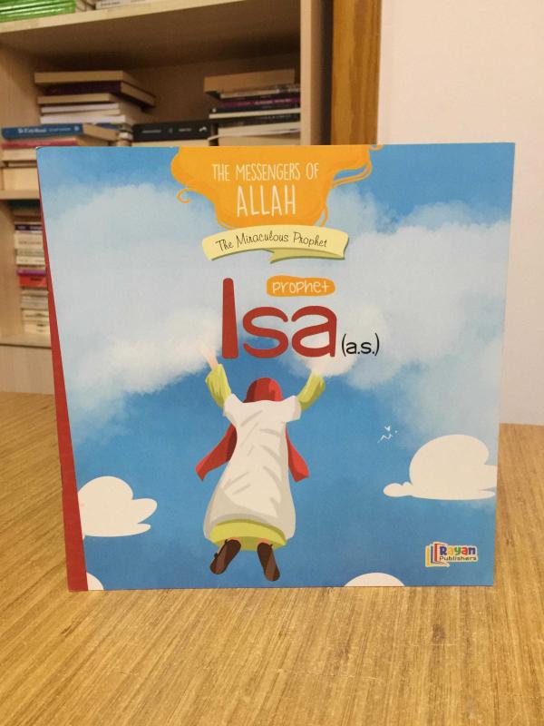 Prophet Isa (a.s.) The Miraculous Prophet / The Messengers of Allah Series Rayan Publishers