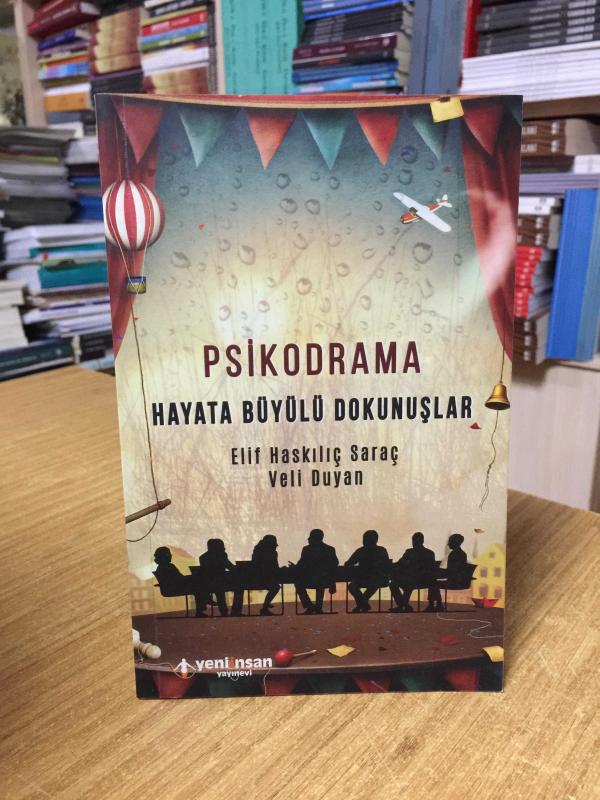 Psikodrama Hayata Büyülü Dokunuşlar - Elif Haskılıç Saraç & Veli Duyan