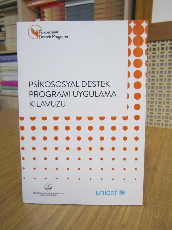 Psikososyal Destek Programı Uygulama Kılavuzu / Özel Eğitim ve Rehberlik Hizmetleri Genel Müdürlüğü
