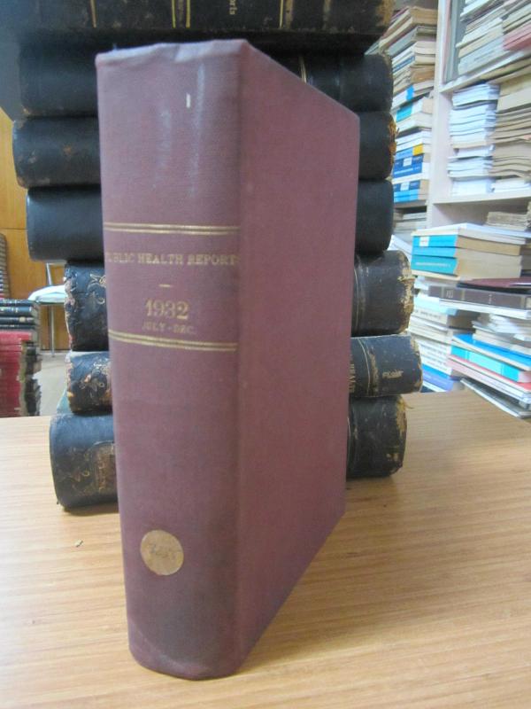 Public Health Reports by The United States Public Health Service - Vol 47 - Part 1 (July December 1932)